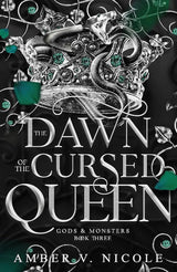 The Dawn of the Cursed Queen: The latest sizzling, dark romantasy book in the Gods & Monsters series! (Gods and Monsters) cover image