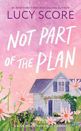Not Part of the Plan: A Small Town Opposites Attract Romcom (Blue Moon Book 4) cover image