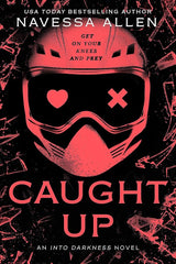 Caught Up: the brand new sizzling dark romance from the author of TikTok sensation Lights Out cover image