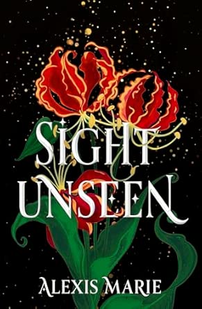 Sight Unseen by Alexis Marie