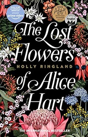 The Lost Flowers of Alice Hart Special Edition by Holly Ringland
