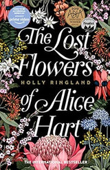 The Lost Flowers of Alice Hart Special Edition by Holly Ringland