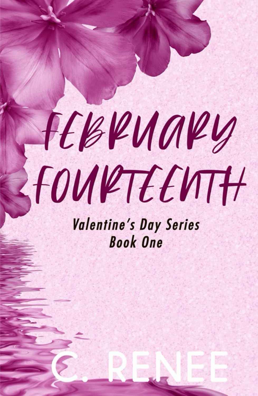 February Fourteenth: Book One (Valentine's Day Series)