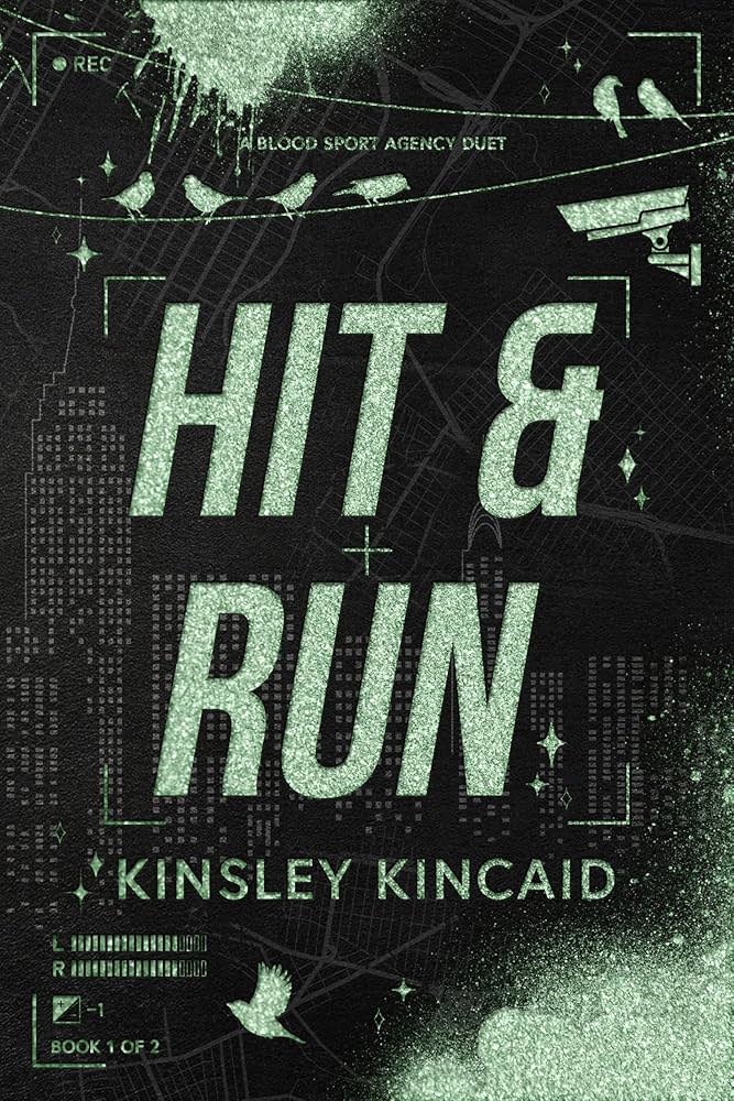 PRE-ORDER Hit & Run - A Blood Sport Agency Duet by Kinsley Kincaid