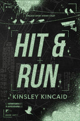 PRE-ORDER Hit & Run - A Blood Sport Agency Duet by Kinsley Kincaid