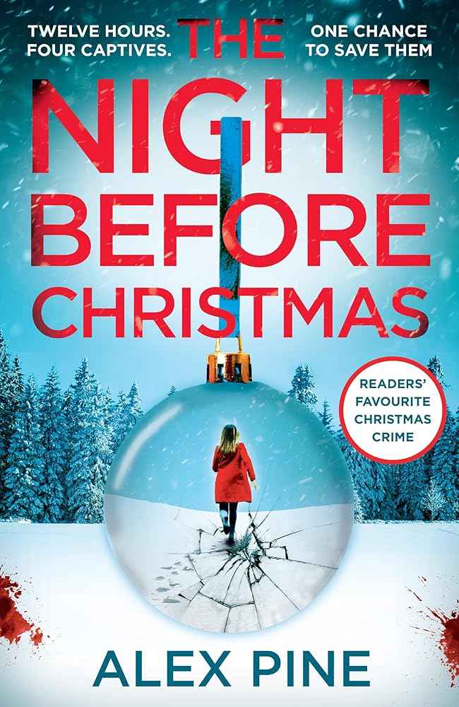 The Night Before Christmas: The brand new and most chilling book yet in the bestselling British detective crime fiction series (DI James Walker series) by Alex Pine