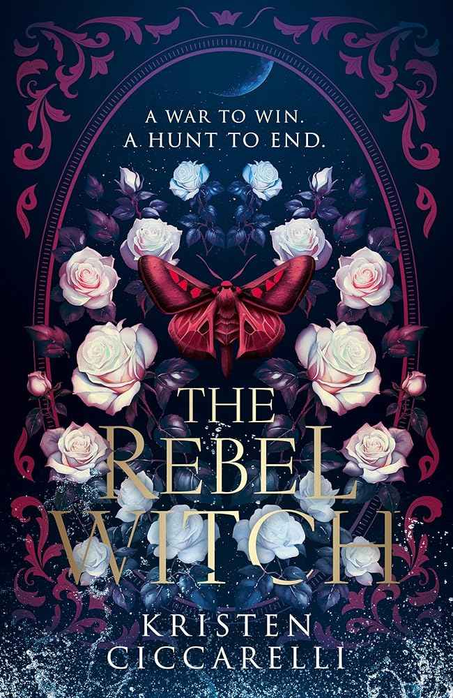 The Rebel Witch by Kristen Ciccarelli