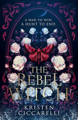 The Rebel Witch by Kristen Ciccarelli