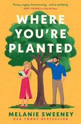 Where You're Planted Melanie Sweeney