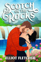 Scotch on the Rocks: The perfect spicy small-town Scottish romance novel from the author of TikTok sensation Whisky Business: Book 2 by Elliot Fletcher