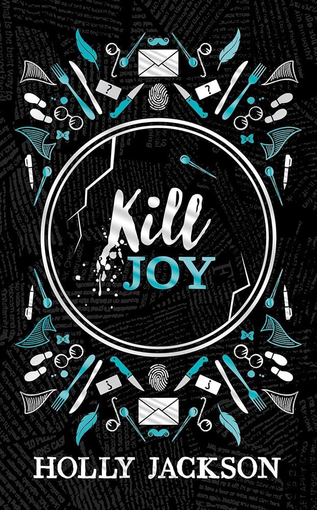 Kill Joy (A Good Girl’s Guide to Murder) by Holly Jackson - The Forbidden Chapter