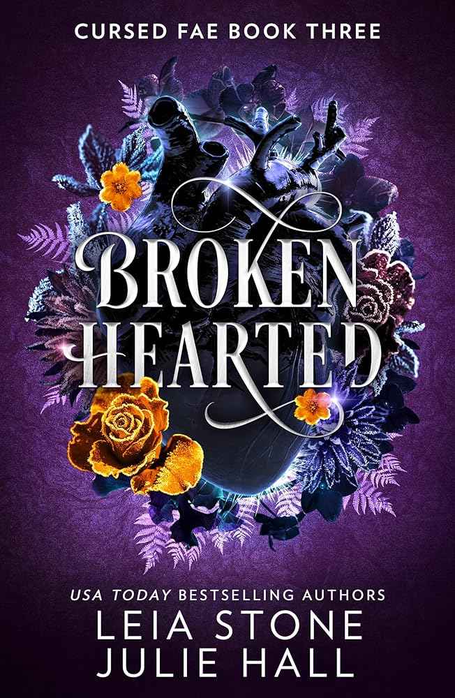 Broken Hearted Book 3 by Julie Hall and Leia Stone - Unraveling Love's Mysteries