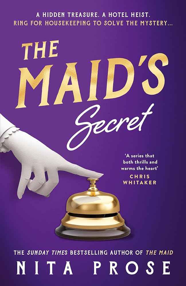 The Maid's Secret: Charming, gripping and original, the brand new mystery novel for 2025 from the Sunday Times bestselling author of The Maid: Book 3 by Nita Pr
