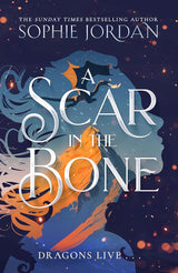 A Scar in the Bone: Don't miss the follow-up to the epic enemies-to-lovers romantasy coming 2025! by Sophie Jordan