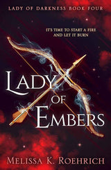Lady of Embers (Lady of Darkness) by Melissa K. Roehrich