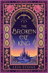 The Kings Of Avalier (2): The Broken Elf King [Special Edition] by Leia Stone