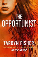 The opportunist by Tarryn Fisher