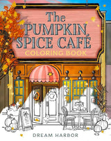 The Pumpkin Spice Caf Coloring Book: The cozy official tie-in colouring book of the viral Pumpkin Spice Cafe romance! Perfect for fall 2025 (Dream Harbor) (Book