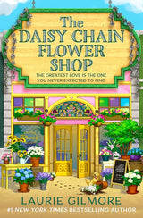 The Daisy Chain Flower Shop (Book 6) by Laurie Gilmore
