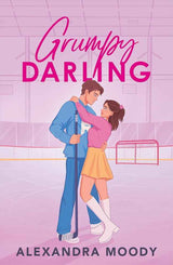 Grumpy Darling: The Darling Devils #2 by Alexandra Moody