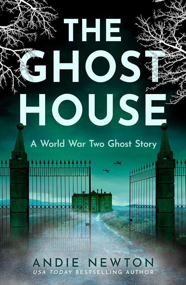 The Ghost House: A gripping World War 2 novel with a ghostly twist you won’t be able to put down – perfect for Halloween 2025! cover image