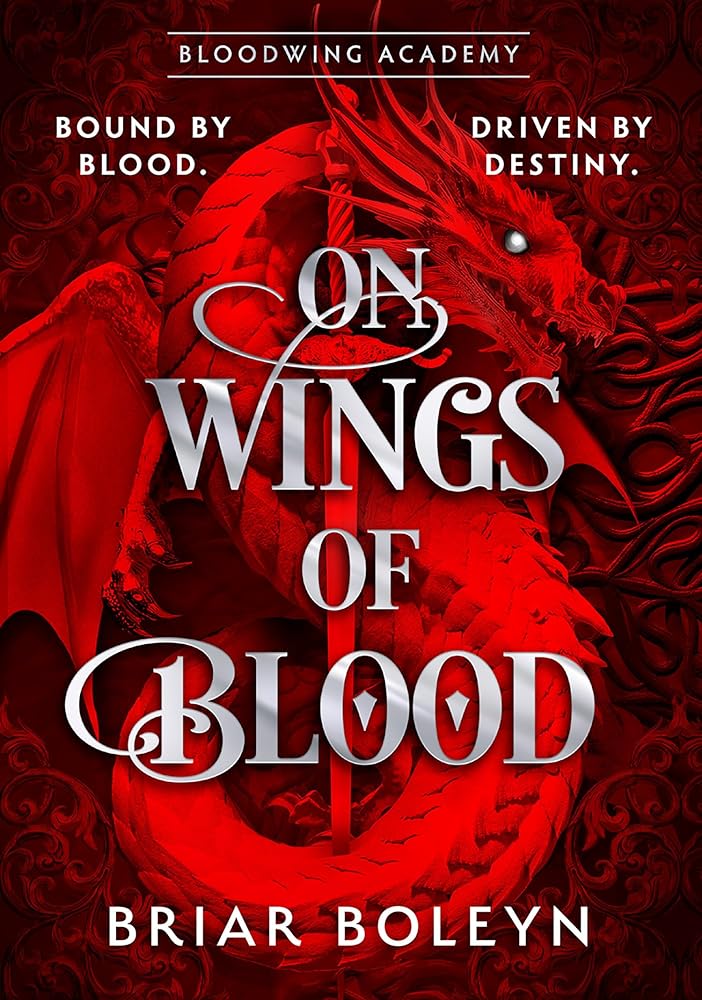 On Wings Of Blood: The new and hottest, MUST-READ dark academia, enemies-to-lovers fantasy romance, with dragons and vampires, for 2025! (Bloodwing Academy, Boo