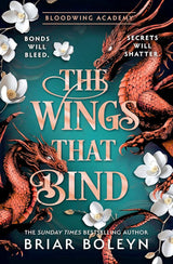 The Wings That Bind: The new and hottest, MUST-READ dark academia, enemies-to-lovers fantasy romance, with dragons and vampires! (Bloodwing Academy, Book 3) cover image