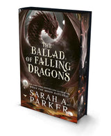 The Ballad of Falling Dragons (SE) by Sarah A. Parker