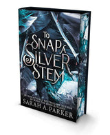 To Snap a Silver Stem by Sarah A. Parker