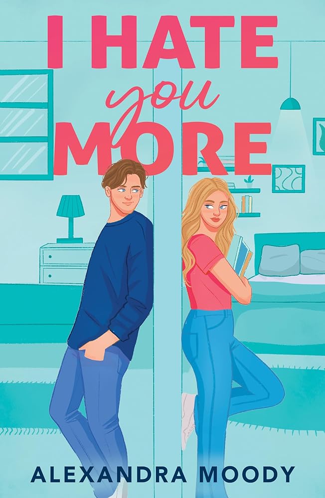 I Hate You More: Enemies to lovers feel-good YA rom com from the author of the best-selling DARLING DEVILS cover image