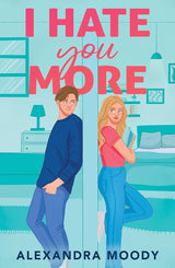 I Hate You More: Enemies to lovers feel-good YA rom com from the author of the best-selling DARLING DEVILS cover image