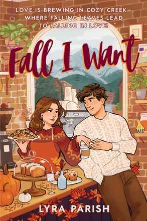 Fall I Want (Cozy Creek Collection, 1) by Lyra Parish
