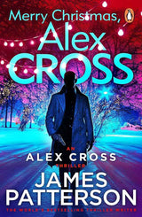 Merry Christmas, Alex Cross: (Alex Cross 19) by JAMES PATTERSON