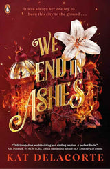 We End in Ashes by Kat Delacorte