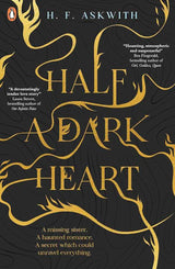 Half a Dark Heart by H. F. Askwith