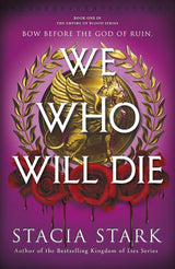 We Who Will Die by Stacia Stark