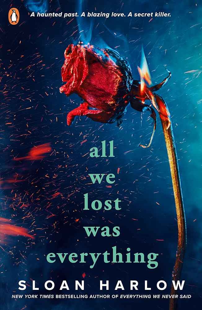All We Lost Was Everything by Sloan Harlow