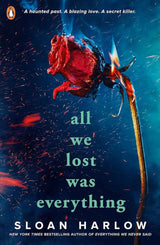 All We Lost Was Everything by Sloan Harlow