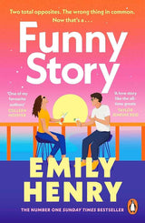 Funny Story: The Sunday Times bestselling steamy romance from the author of Beach Read by Emily Henry