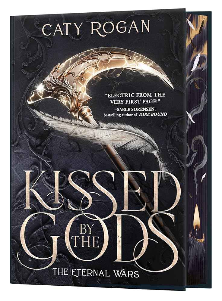 Kissed by the Gods (Deluxe Limited Edition) (The Eternal Wars, 1) by Caty Rogan