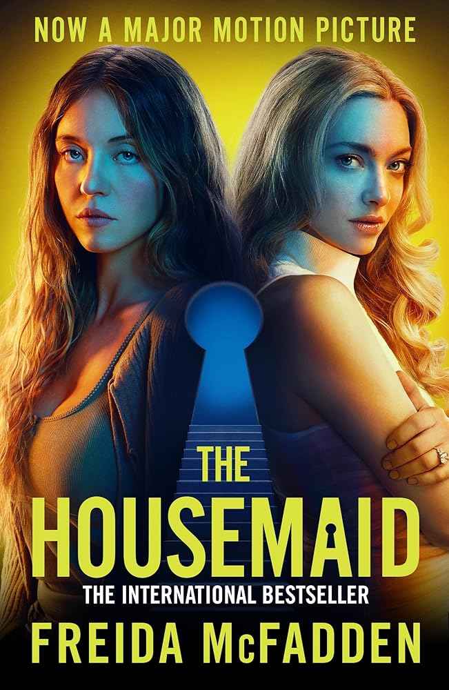 The Housemaid: An absolutely addictive psychological thriller with a jaw-dropping twist by Freida McFadden