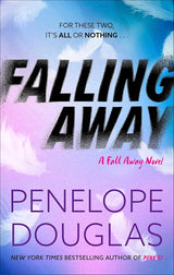 Falling Away (Fall Away) by Penelope Douglas