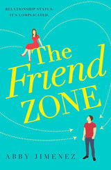 The Friend Zone: the most hilarious and heartbreaking romantic comedy of 2019 cover image