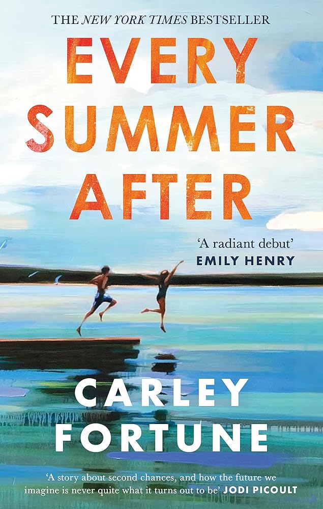 Every Summer After: A heartbreakingly gripping story of love and loss by Carley Fortune