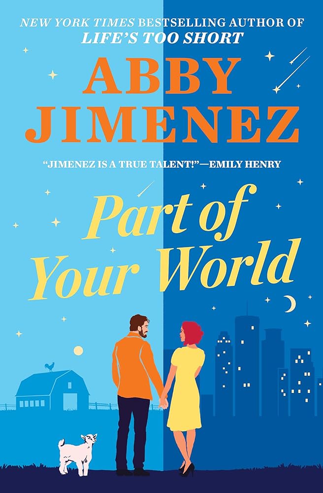 Part of Your World: an irresistibly hilarious and heartbreaking romantic comedy by Abby Jimenez