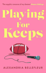 Playing for Keeps by Alexandria Bellefleur