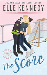 The Score: The addictive sports romance from TikTok sensation and bestselling author, Elle Kennedy! (Off-Campus) by Elle Kennedy