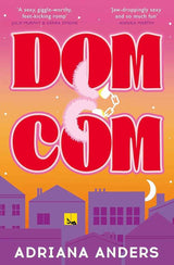 Dom-Com by Adriana Anders