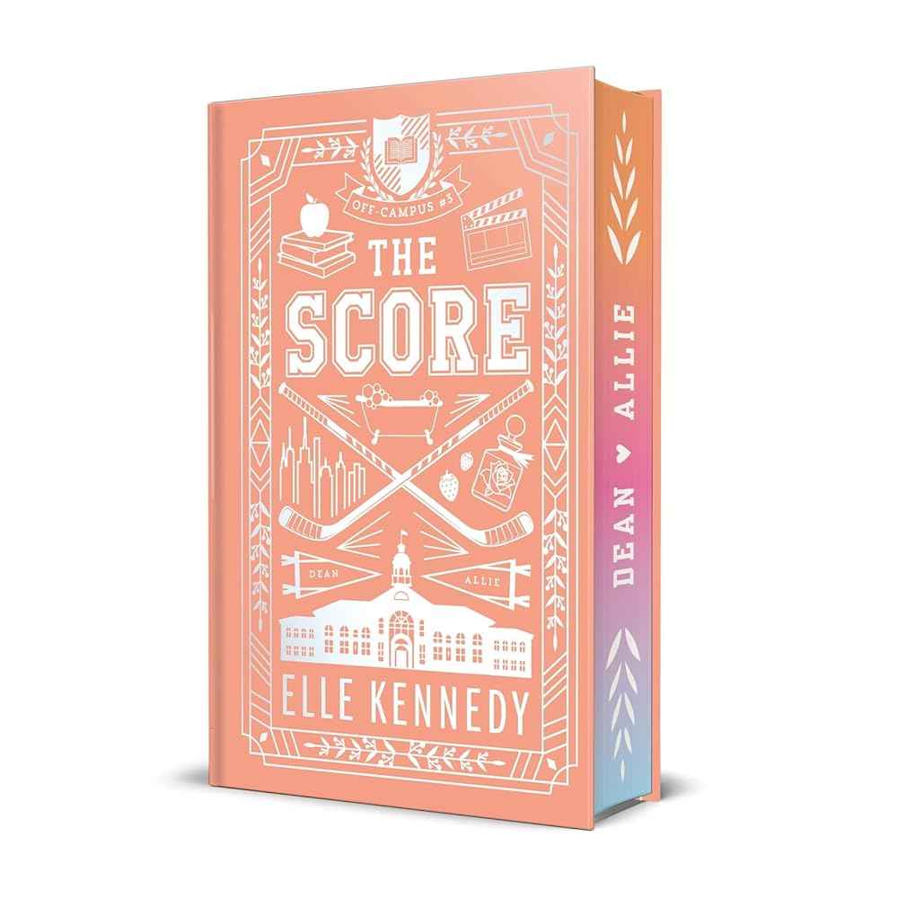 The Score: The addictive sports romance from TikTok sensation and bestselling author, Elle Kennedy! by Elle Kennedy