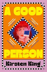 A Good Person by Kirsten King